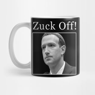 Zuck Off! Mug